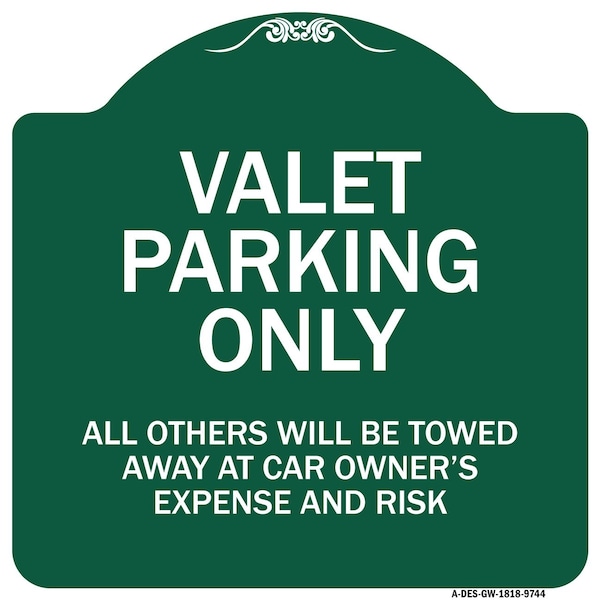 Signmission Valet Parking All Others Towed Away Car Owners Expense & Risk Alum Sign, 18" L, 18" H, GW-1818-9744 A-DES-GW-1818-9744 - main